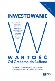 Inwestowanie w wartość. Od Grahama do Buffetta