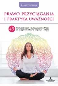 Prawo przyciągania i praktyka uważności