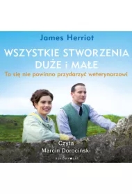 Wszystkie stworzenia duże i małe.