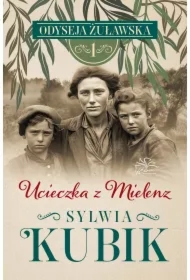 Ucieczka z Mielenz. Odyseja żuławska. Tom 1