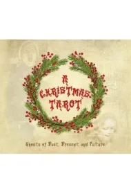 A Christmas Tarot: Ghosts of Past, Present, AND Future