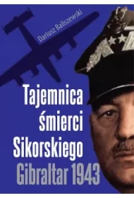 Tajemnica śmierci Sikorskiego Gibraltar 1943