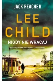 Nigdy nie wracaj. Jack Reacher. Tom 18