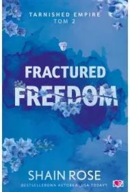 Fractured Freedom. Tarnished Empire. Tom 2