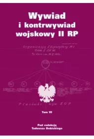 Wywiad i kontrwywiad wojskowy II RP. Z działalności Oddziału II SG WP. Tom 6