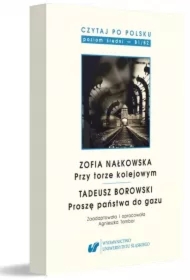 Czytaj po polsku.T.8 Zofia Nałkowska: Przy torze..