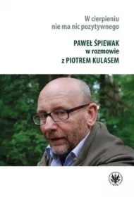 W cierpieniu nie ma nic pozytywnego