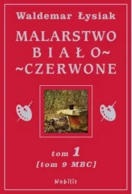 Malarstwo biało - czerwone tom 1 (tom 9 Malarstwo Białego Człowieka)