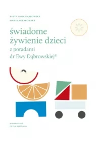 Świadome żywienie dzieci z poradami dr Ewy Dąbrowskiej®