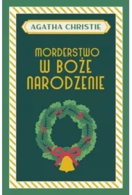 Morderstwo w Boże Narodzenie. Herkules Poirot. Tom 20