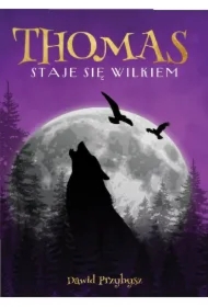 Thomas staje się wilkiem