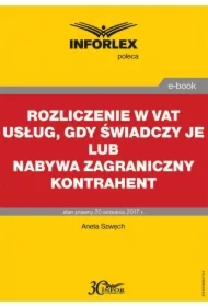 Rozliczenie w VAT usług, gdy świadczy je lub nabywa zagraniczny kontrahent