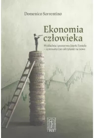 Ekonomia człowieka. Wykładnia i proroctwo Józefa Toniolo - systematyczne odczytanie na nowo