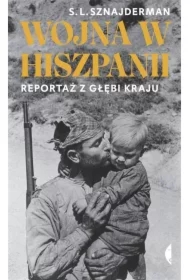 Wojna w Hiszpanii. Reportaż z głębi kraju
