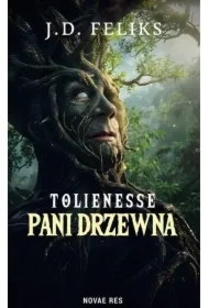 Tolienesse. Pani Drzewna
