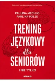 Trening językowy dla seniorów i nie tylko