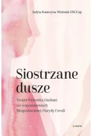 Siostrzane dusze Św. Weronika Giuliani...