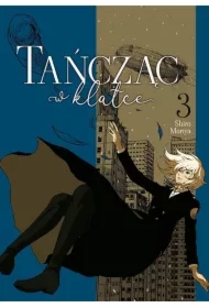 Tańcząc w klatce. Tom 3