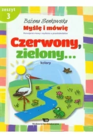 Myślę i mówię. Zeszyt 3. Czerwony zielony kolory
