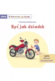 Być jak dziadek