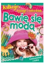 Kalkuję, rysuję i ubieram Bawię się modą