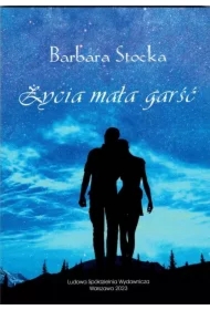 Życia mała garść