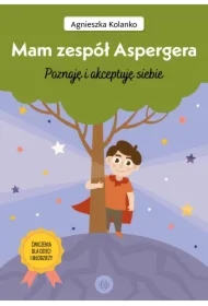 Mam zespół Aspergera. Poznaję i akceptuję siebie