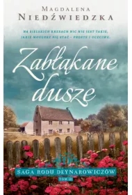 Zabłąkane dusze. Saga rodu Deynarowiczów. Tom 3