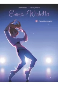 Prawdziwy powód. Emma i Wioletta. Tom 4