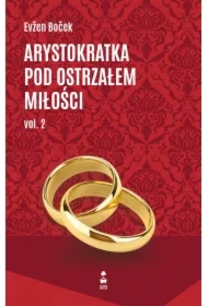 Arystokratka pod ostrzałem miłości. Volume 2