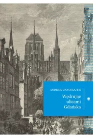 Wędrując ulicami Gdańska