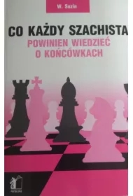 Co każdy szachista powinien wiedzieć o końcówkach