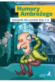 Humory Ambrożego. Dyktanda dla uczniów klas 7-8 szkoły podstawowej