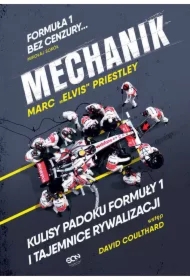 Mechanik. Kulisy padoku Formuły 1 i tajemnice rywalizacji
