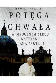 Potęga i chwała. W mrocznym sercu Watykanu
