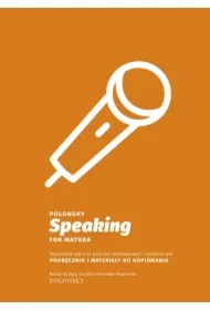 Polonsky Speaking for Matura. Wypowiedź ustna na poziomie podstawowym i rozszerzonym. Podręcznik i materiały do kopiowania