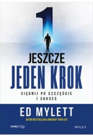 Jeszcze jeden krok. Sięgnij po szczęście i sukces