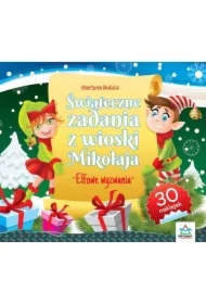 Świąteczne zadania z wioski Mikołaja Elfowe wyzwania