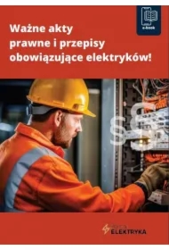 Ważne akty prawne i przepisy obowiązujące elektryków
