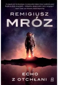 Echo z otchłani. Chór zapomnianych głosów. Tom 2