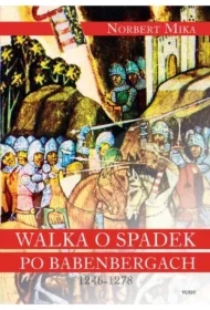 Walka o spadek po Babenbergach 1246-1278 BR