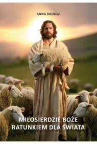 Miłosierdzie Boże ratunkiem dla świata