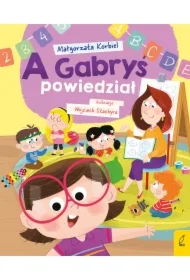 A Gabryś powiedział