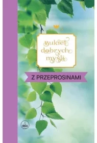 Bukiet dobrych myśli - z przeprosinami