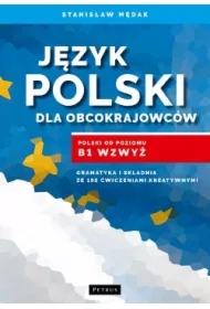 Język polski dla obcokrajowców. Polski od poz. B1
