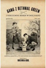 Gang z Bethnal Green i nikczemne mordy w imię nauki
