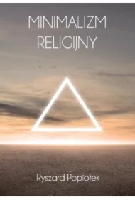 Minimalizm religijny. Eseje o tematyce religijno-kulturowej