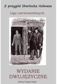 Z przygód Sherlocka Holmesa. Liga czerwonowłosych. Wydanie dwujęzyczne