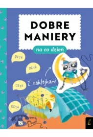 Dobre maniery. Dobre maniery na co dzień