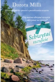 Schwytać szczęście. Hana i Liwia. Tom 1